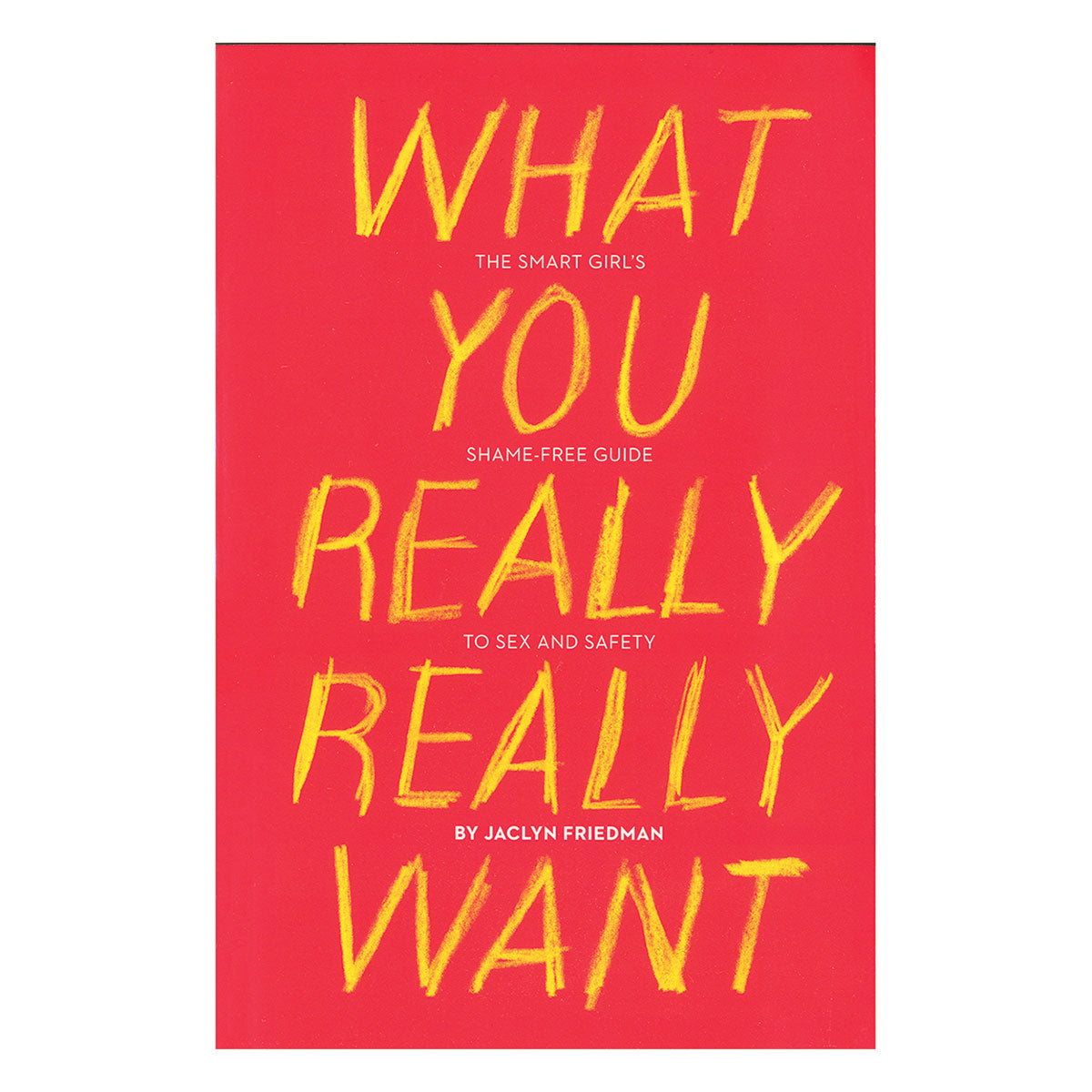 What You Really Really Want-0